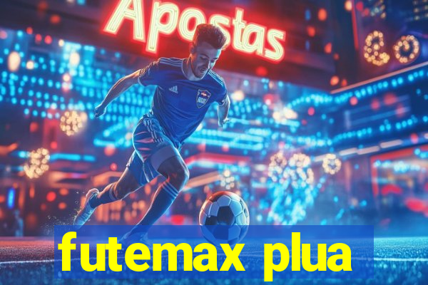 futemax plua